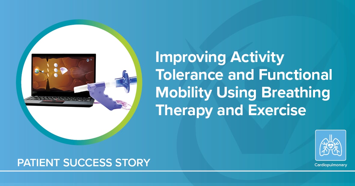 Improving Activity Tolerance and Functional Mobility Using Breathing ...